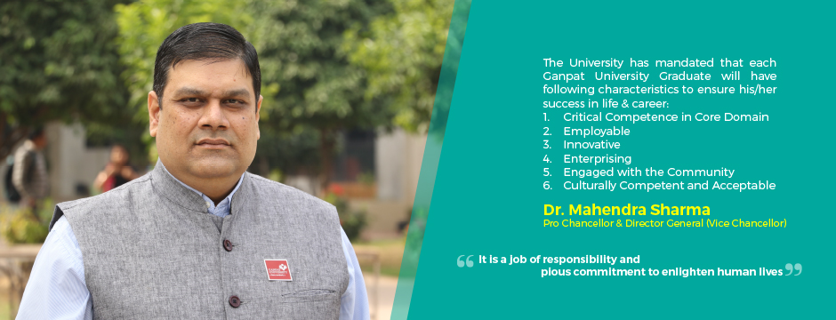 Pro Chancellor and Director General Message – Ganpat University Online